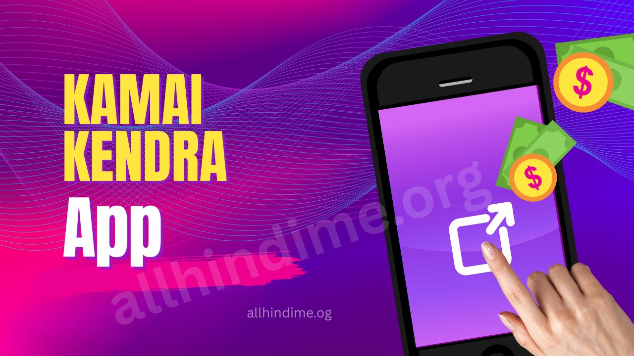 Kamai Kendra App